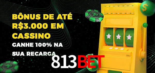 813Bet melhor bônus de depósito